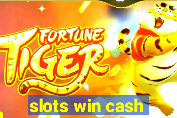 slots win cash